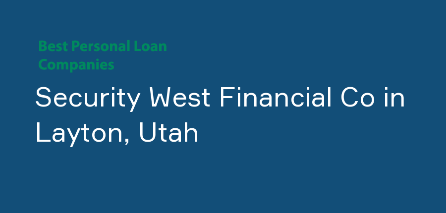 Security West Financial Co in Utah, Layton