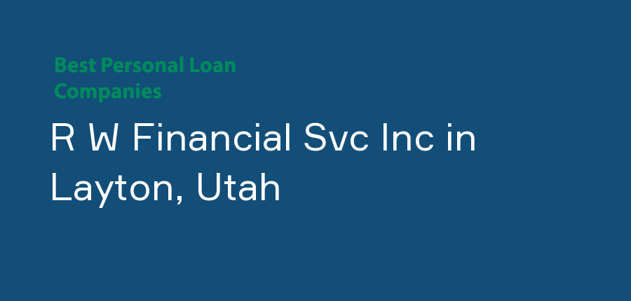 R W Financial Svc Inc in Utah, Layton