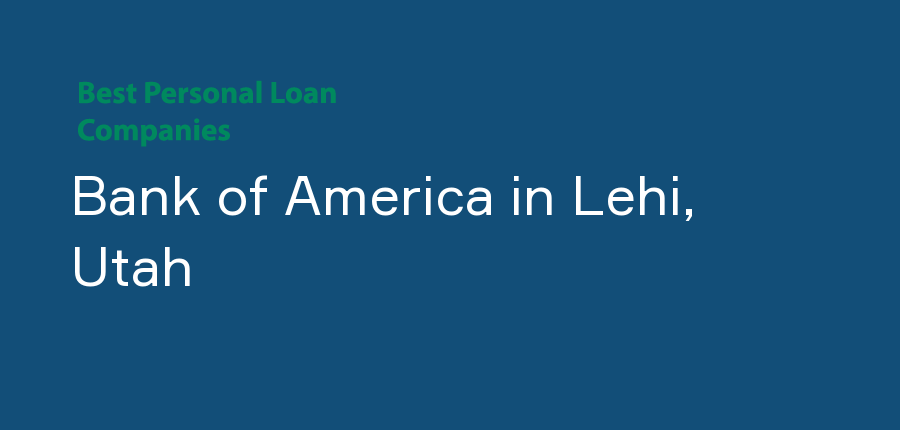 Bank of America in Utah, Lehi
