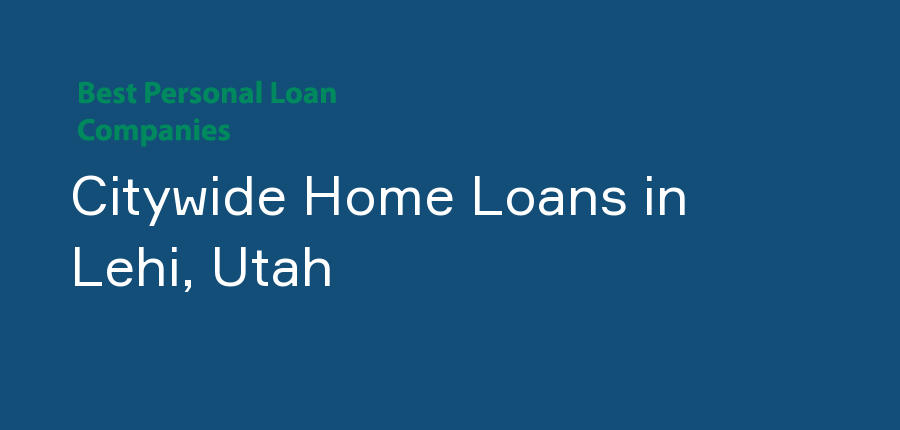 Citywide Home Loans in Utah, Lehi