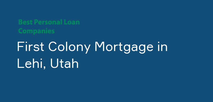 First Colony Mortgage in Utah, Lehi