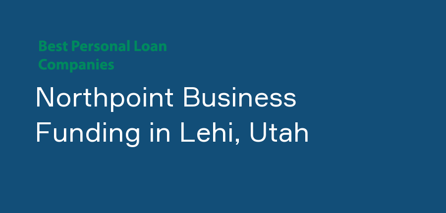 Northpoint Business Funding in Utah, Lehi