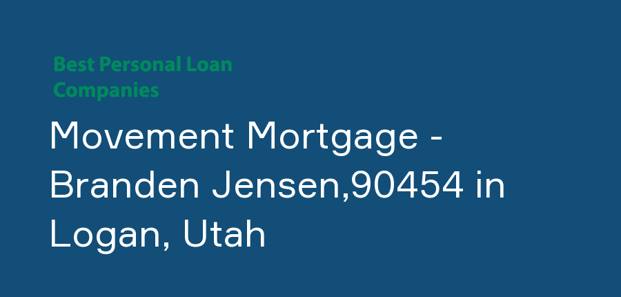 Movement Mortgage - Branden Jensen,90454 in Utah, Logan