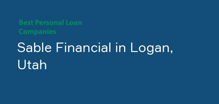 Sable Financial in Utah, Logan