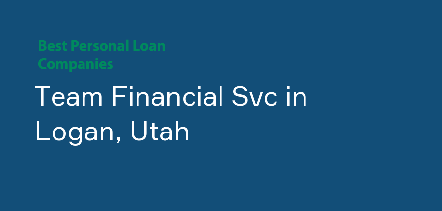 Team Financial Svc in Utah, Logan