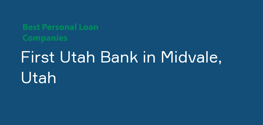First Utah Bank in Utah, Midvale
