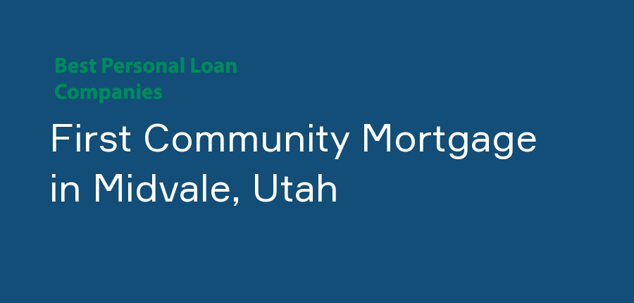 First Community Mortgage in Utah, Midvale