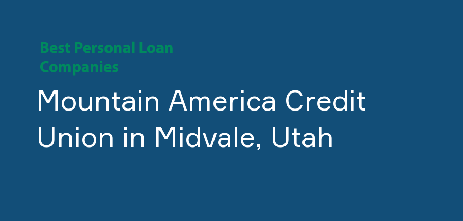 Mountain America Credit Union in Utah, Midvale