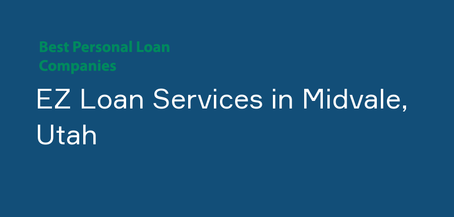 EZ Loan Services in Utah, Midvale