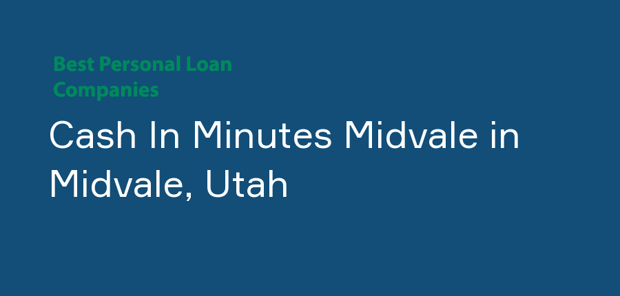 Cash In Minutes Midvale in Utah, Midvale
