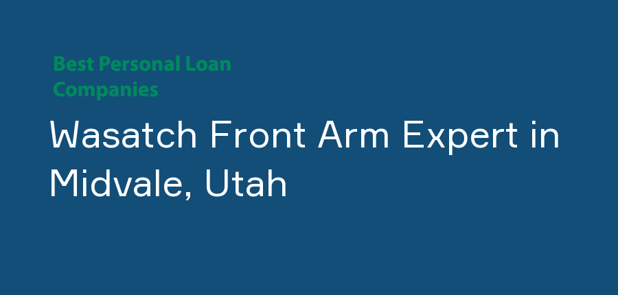 Wasatch Front Arm Expert in Utah, Midvale