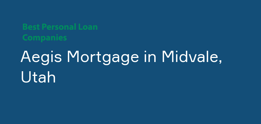Aegis Mortgage in Utah, Midvale