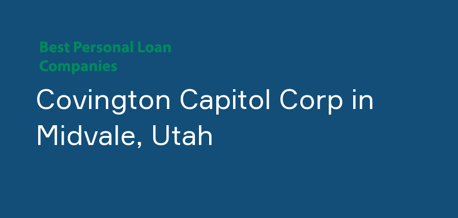 Covington Capitol Corp in Utah, Midvale
