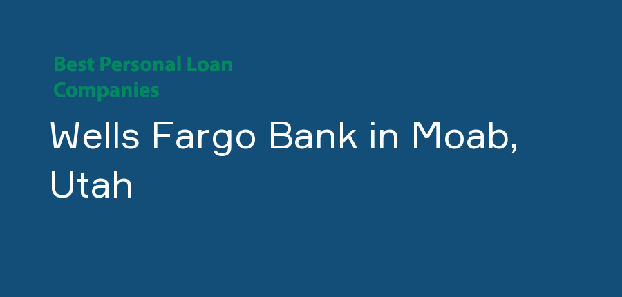 Wells Fargo Bank in Utah, Moab