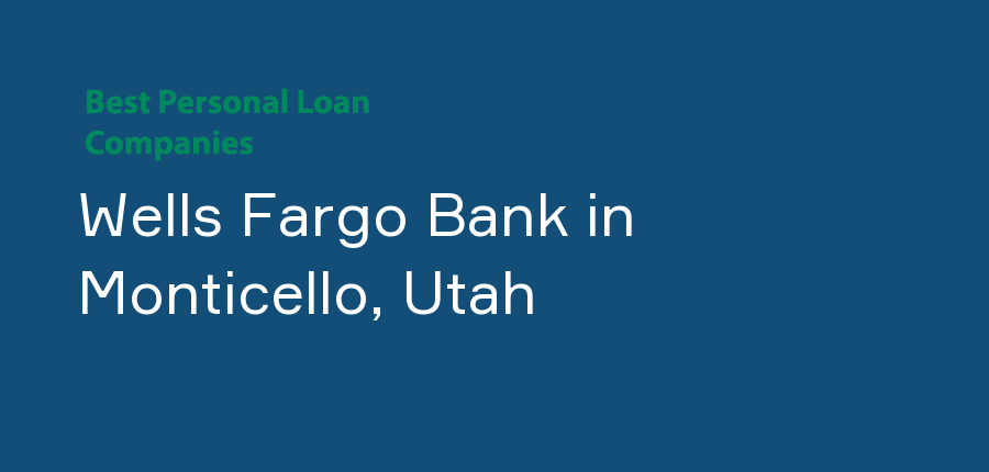 Wells Fargo Bank in Utah, Monticello