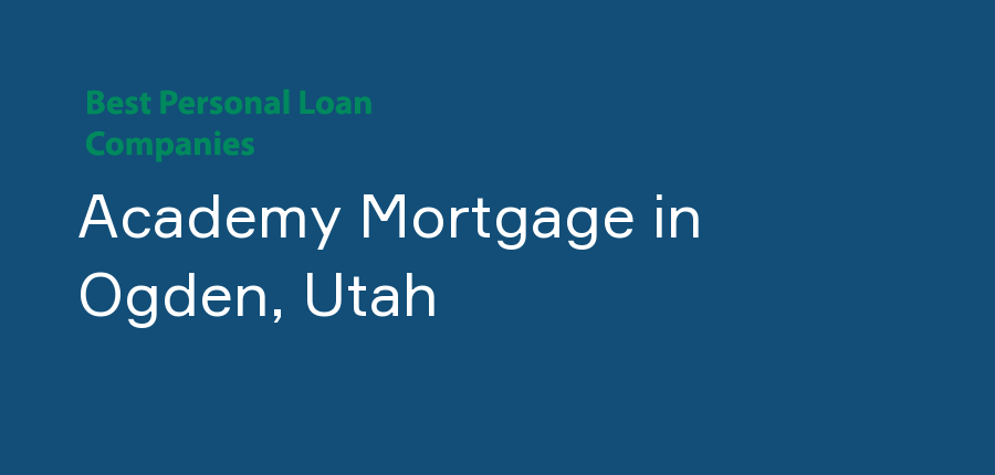 Academy Mortgage in Utah, Ogden