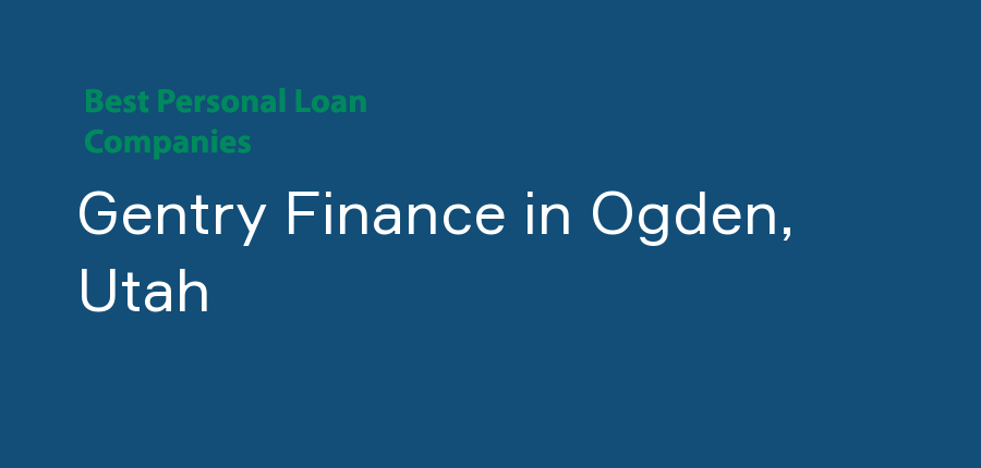 Gentry Finance in Utah, Ogden