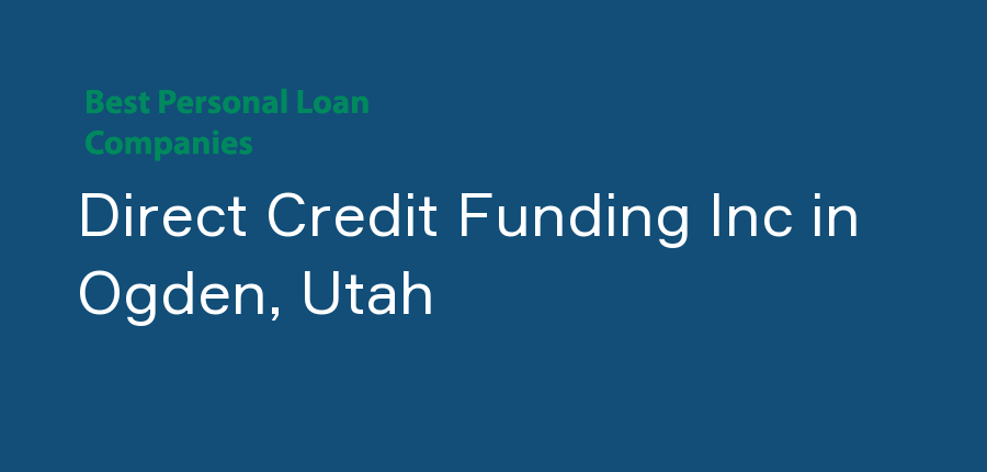 Direct Credit Funding Inc in Utah, Ogden