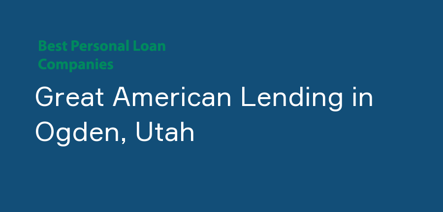 Great American Lending in Utah, Ogden