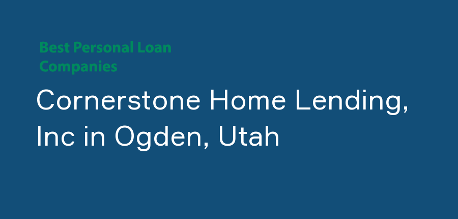 Cornerstone Home Lending, Inc in Utah, Ogden