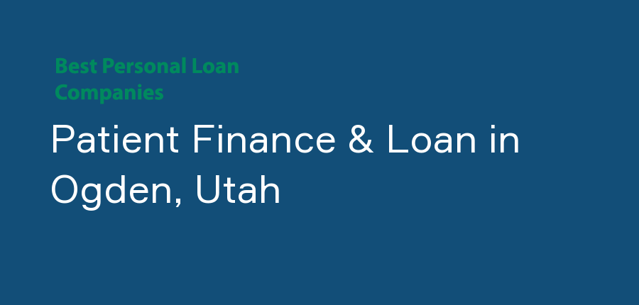 Patient Finance & Loan in Utah, Ogden