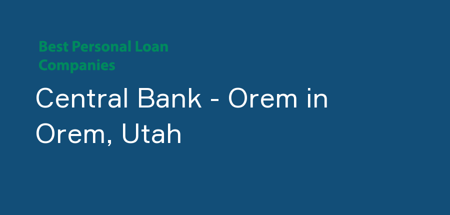 Central Bank - Orem in Utah, Orem