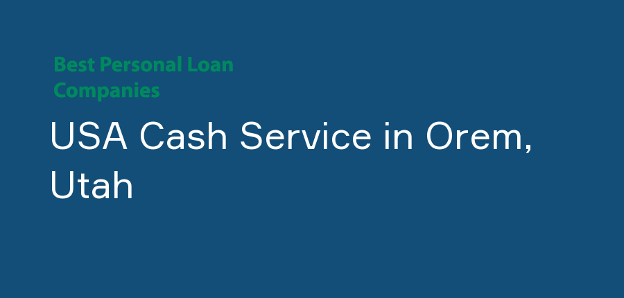 USA Cash Service in Utah, Orem