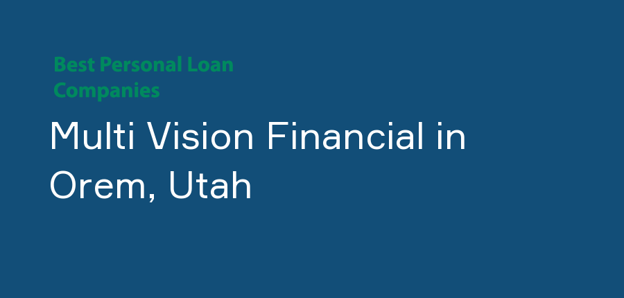 Multi Vision Financial in Utah, Orem