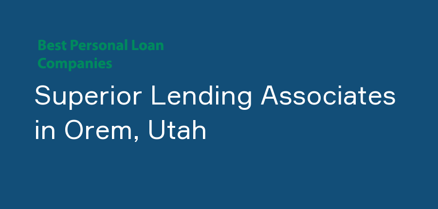 Superior Lending Associates in Utah, Orem