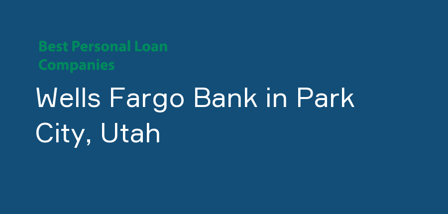 Wells Fargo Bank in Utah, Park City