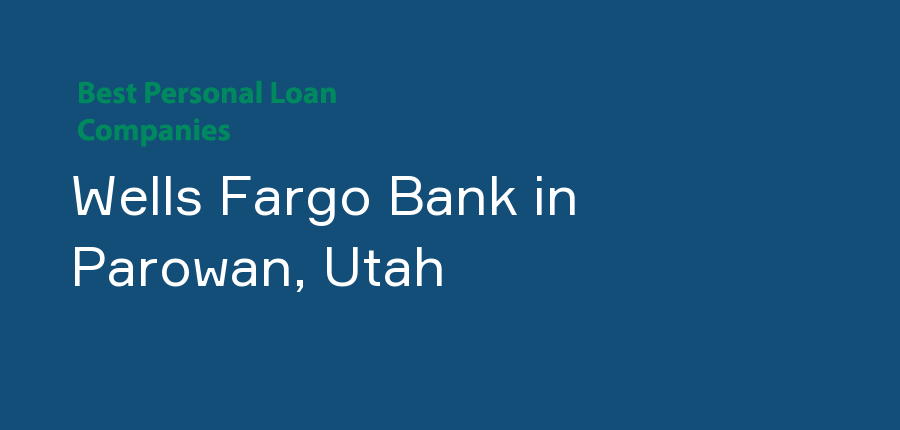Wells Fargo Bank in Utah, Parowan
