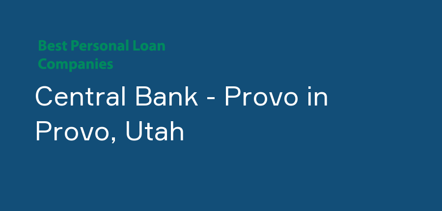 Central Bank - Provo in Utah, Provo