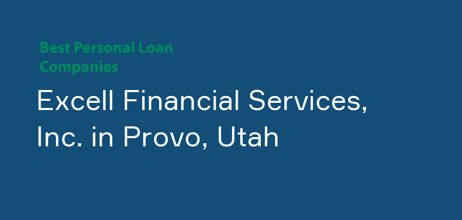 Excell Financial Services, Inc. in Utah, Provo