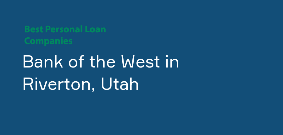 Bank of the West in Utah, Riverton