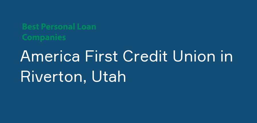 America First Credit Union in Utah, Riverton