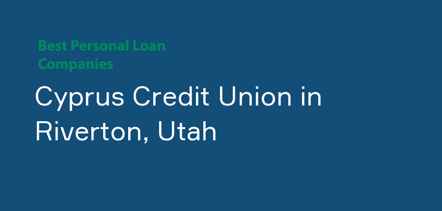 Cyprus Credit Union in Utah, Riverton