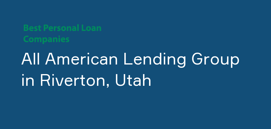 All American Lending Group in Utah, Riverton