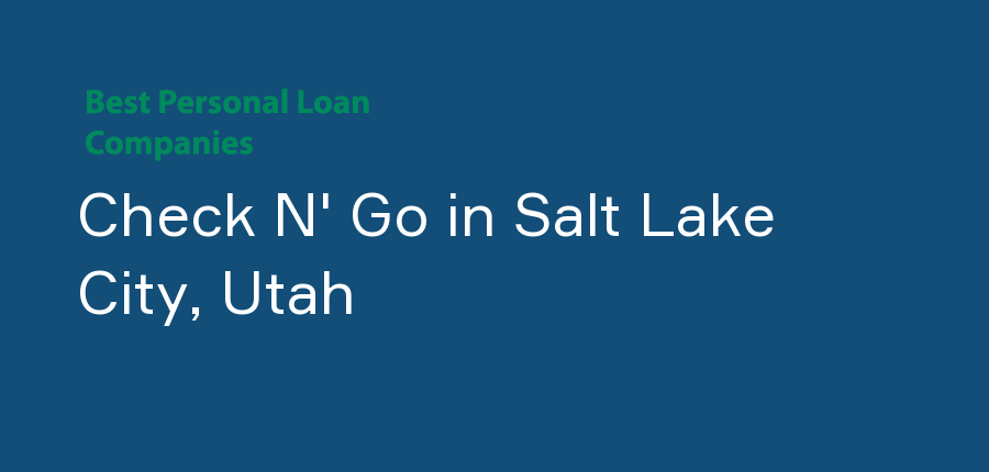 Check N' Go in Utah, Salt Lake City