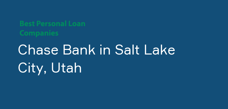 Chase Bank in Utah, Salt Lake City