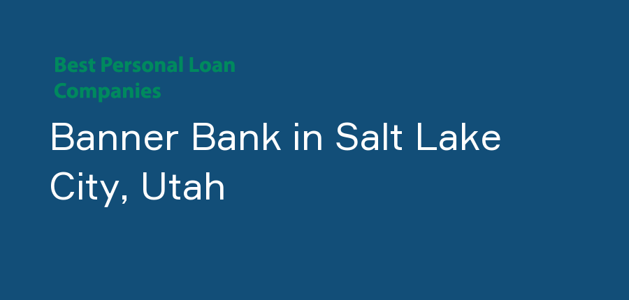 Banner Bank in Utah, Salt Lake City
