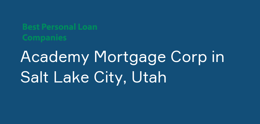 Academy Mortgage Corp in Utah, Salt Lake City