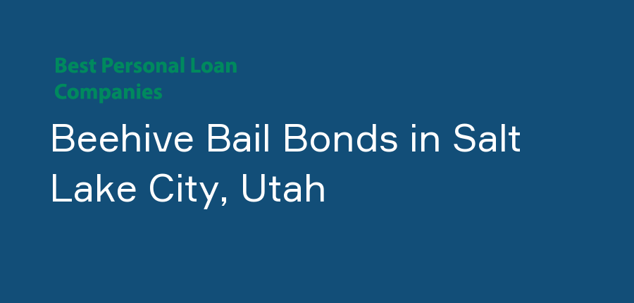 Beehive Bail Bonds in Utah, Salt Lake City