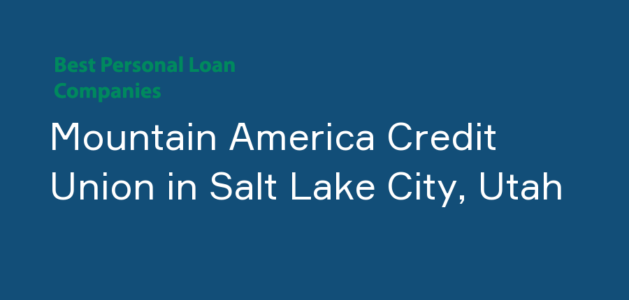 Mountain America Credit Union in Utah, Salt Lake City