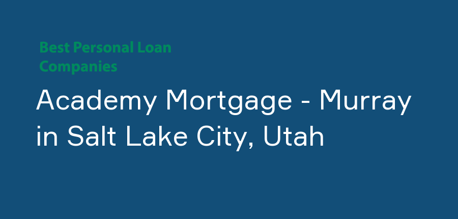Academy Mortgage - Murray in Utah, Salt Lake City