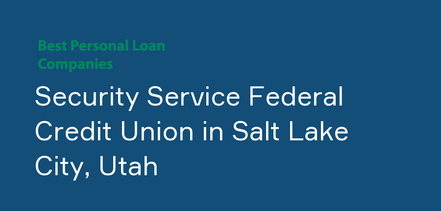 Security Service Federal Credit Union in Utah, Salt Lake City