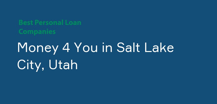 Money 4 You in Utah, Salt Lake City
