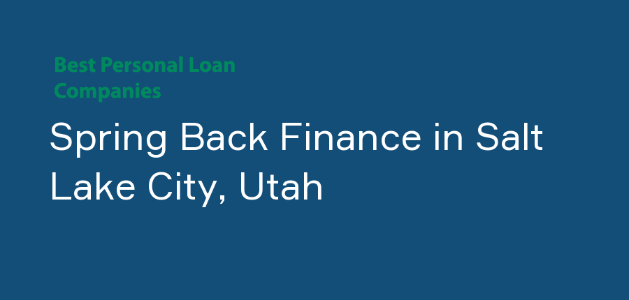 Spring Back Finance in Utah, Salt Lake City