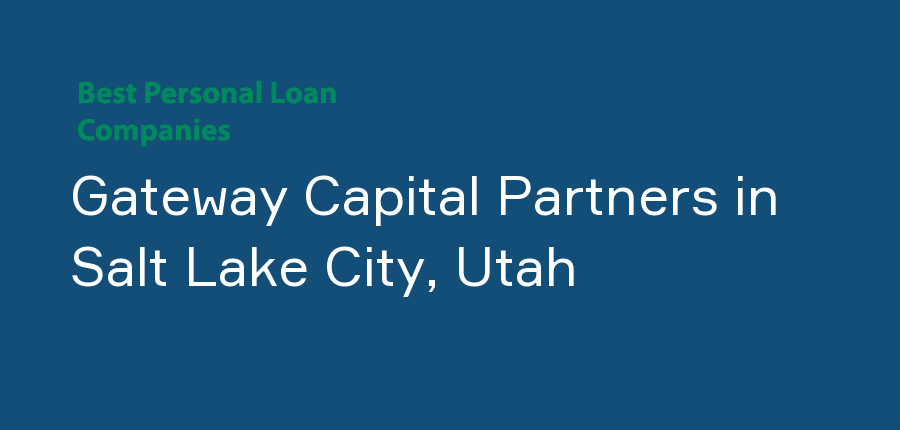 Gateway Capital Partners in Utah, Salt Lake City
