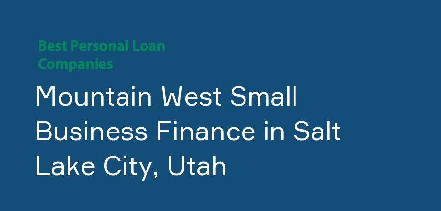 Mountain West Small Business Finance in Utah, Salt Lake City