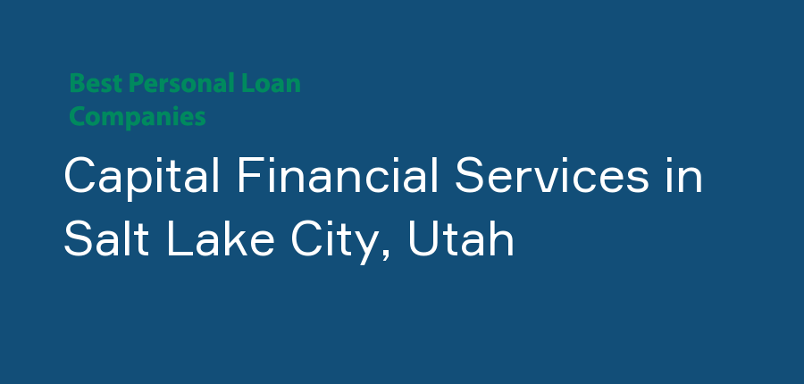Capital Financial Services in Utah, Salt Lake City